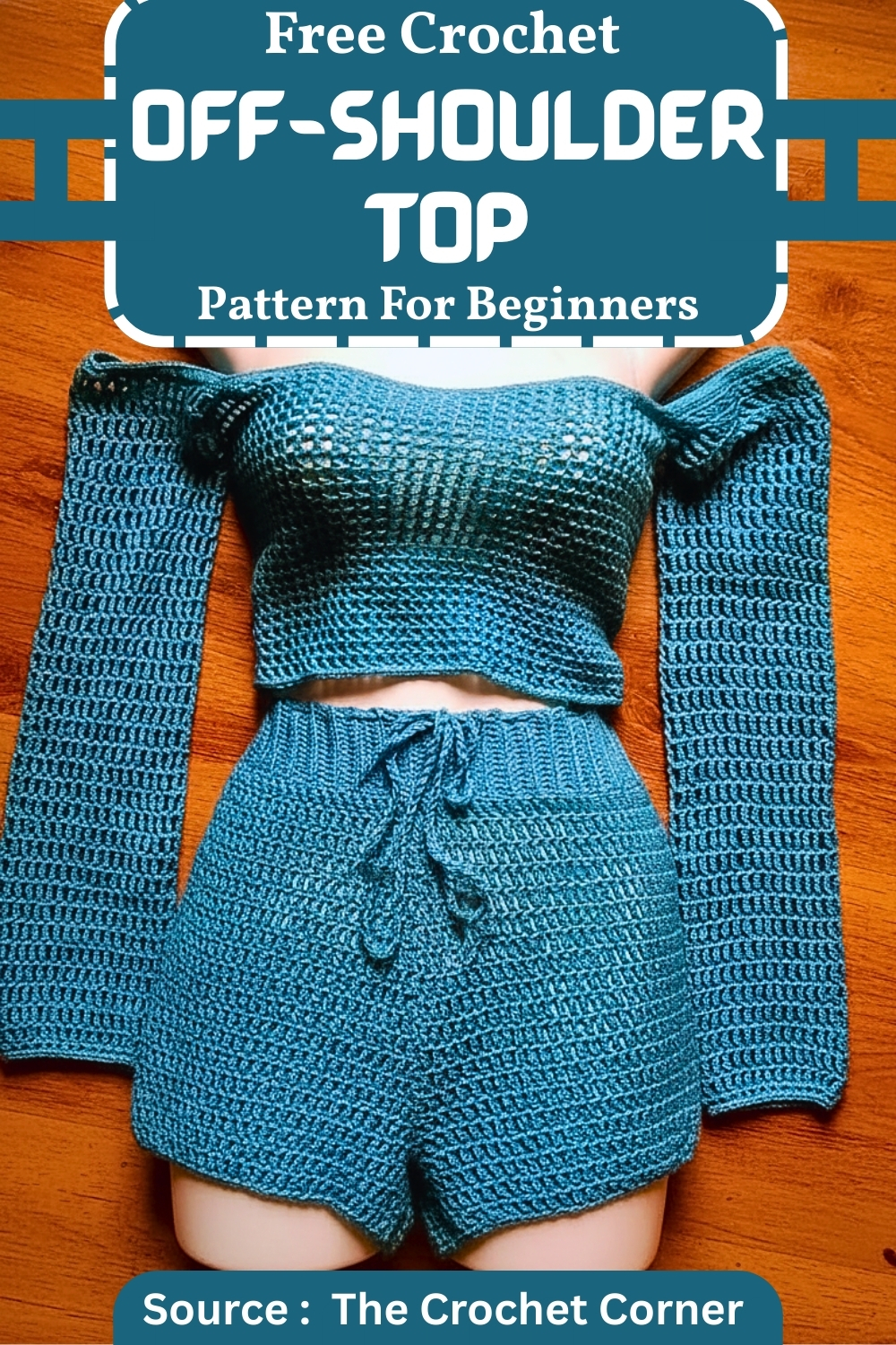 Pinterest pin showing a teal crochet off-shoulder top, long bell sleeves, and matching shorts laid flat on a mannequin, source The Crochet Corner 