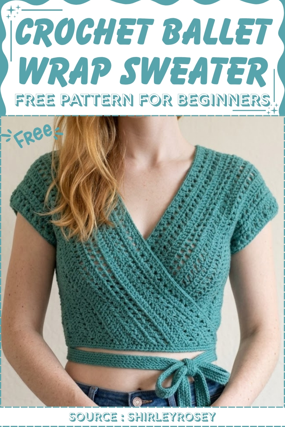 Pinterest graphic titled Crochet Ballet Wrap Sweater showing the front view of the teal wrap top with deep V neckline and side ties